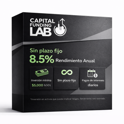 Inversión con Intereses Diarios – Capital Funding Lab | 8.5% Anual, Sin Plazo Fijo desde $5,000 MXN